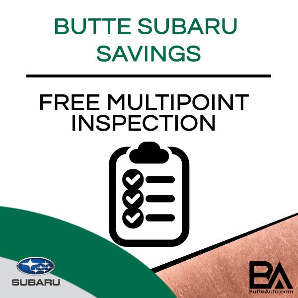 Butte Subaru Multipoint Inspection | Butte Auto Group