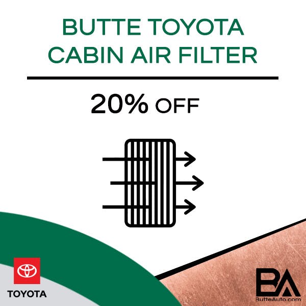 Butte Toyota Cabin Air Filter Special | Butte Auto Group