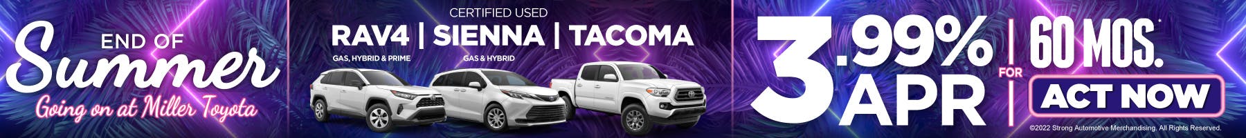 August – Certified Used RAV4, Sienna, Tacoma | Miller Toyota