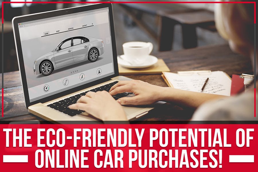 The Eco-Friendly Potential Of Online Car Purchases!