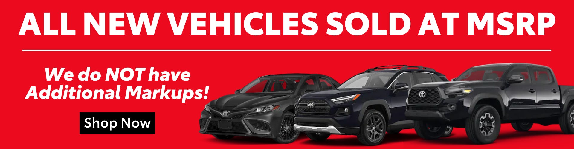 All New Vehicles Sold at MSRP