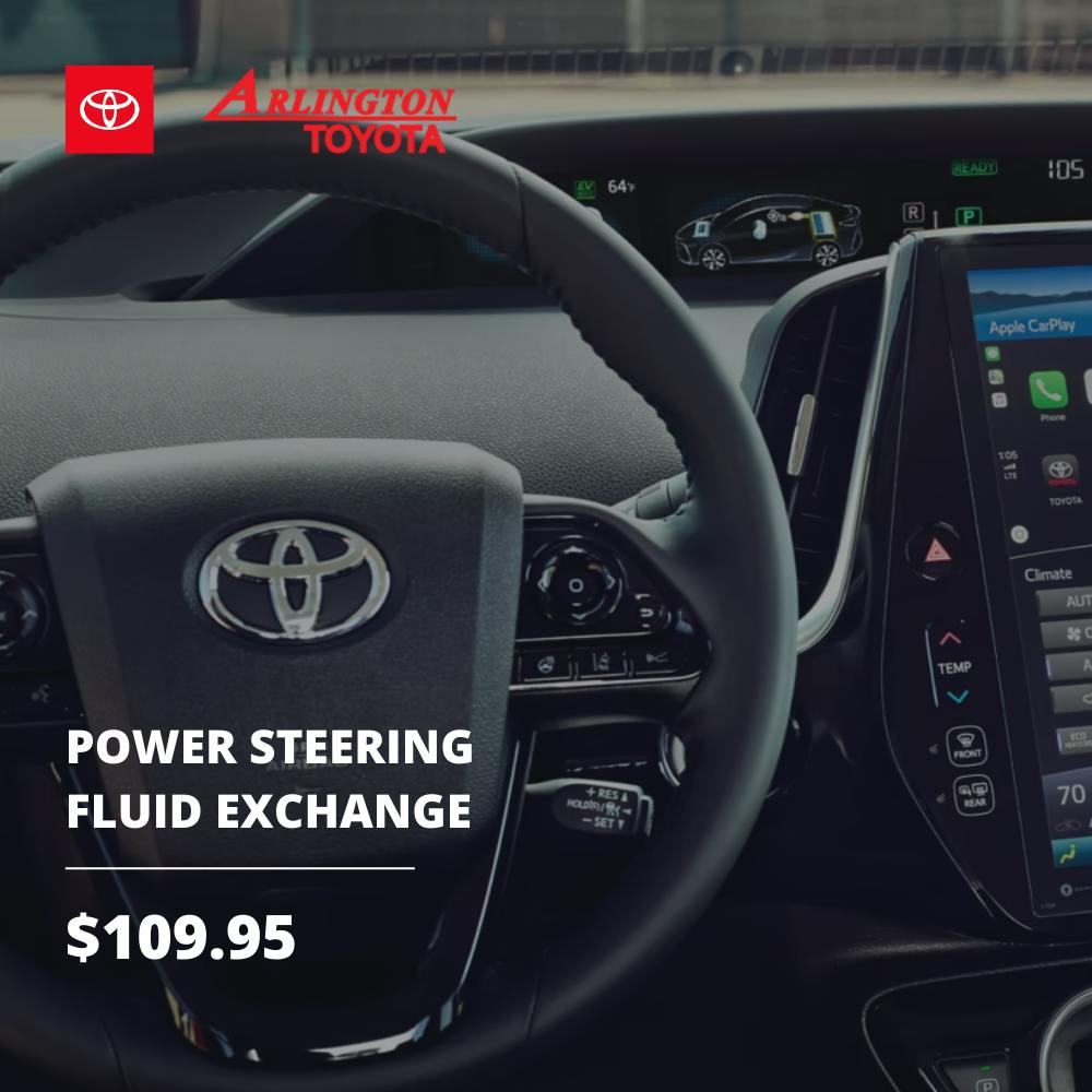 Power Steering Fluid Special | Arlington Toyota