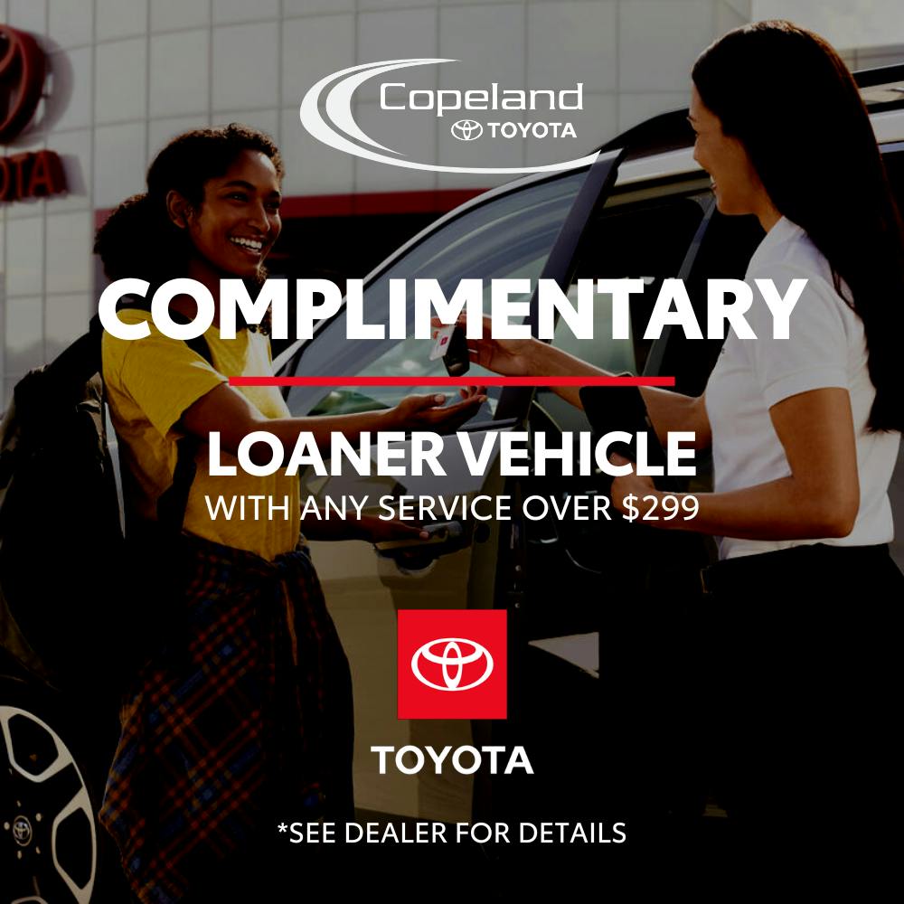 Complimentary Loaner Vehicle | Copeland Toyota