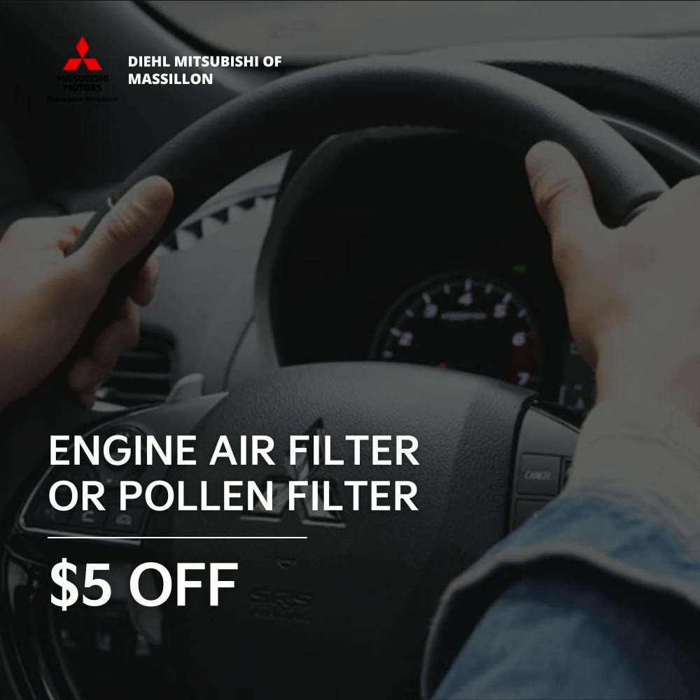 Engine Air Filter or Pollen Filter | Diehl Mitsubishi of Massillon