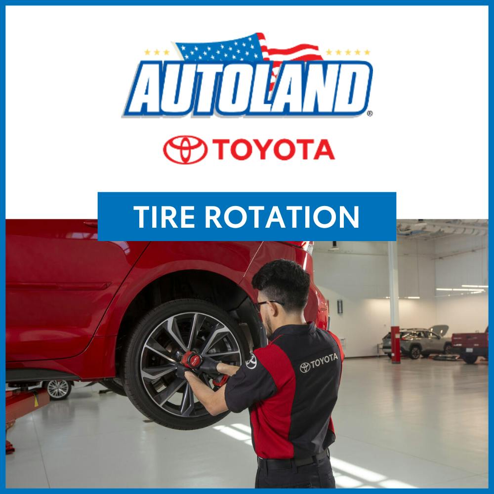 Tire Rotation Special | Autoland Toyota