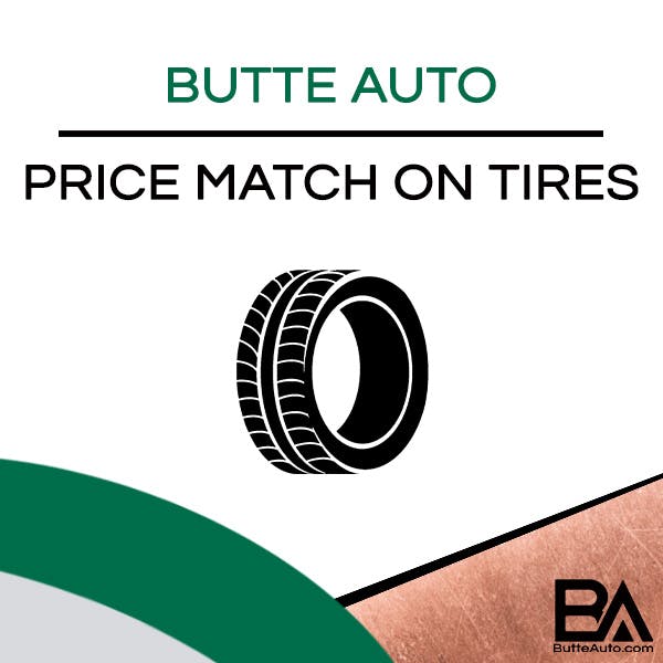 Price Match on Tires | Butte Auto Group