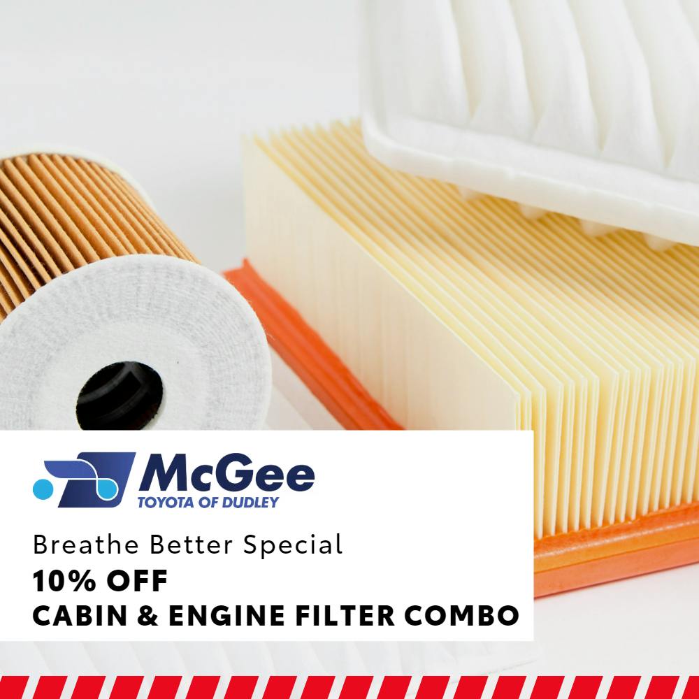 10% Off Cabin and Air Filters Combo | McGee Toyota of Dudley