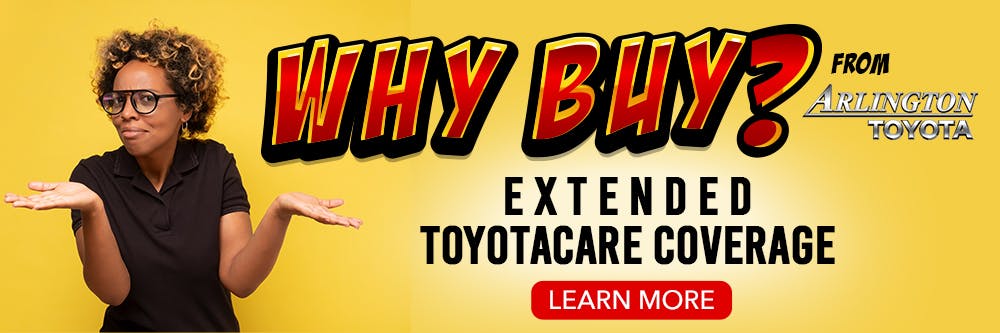 Why Buy Toyotacare | Arlington Toyota