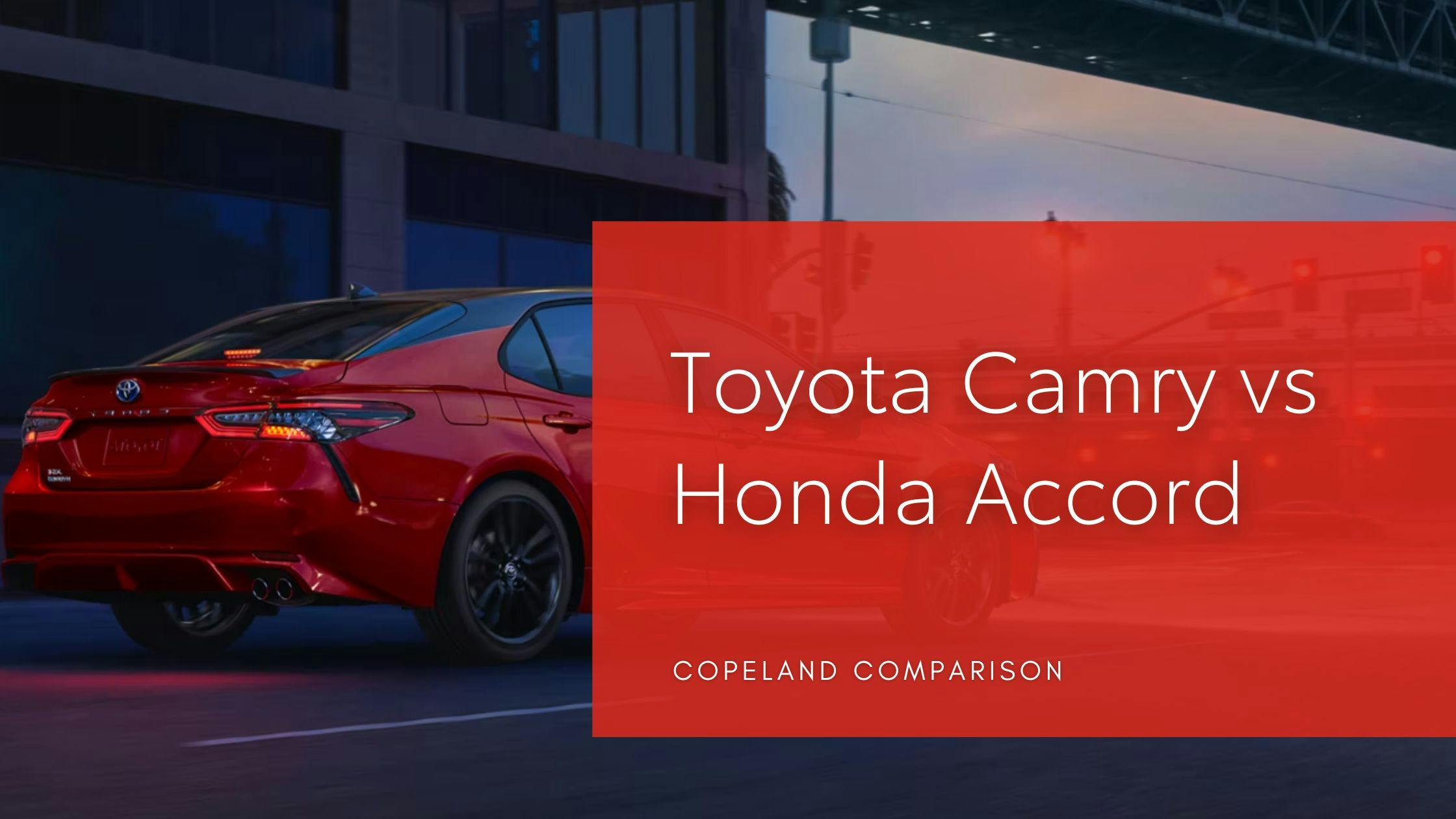 Toyota Camry vs Honda Accord