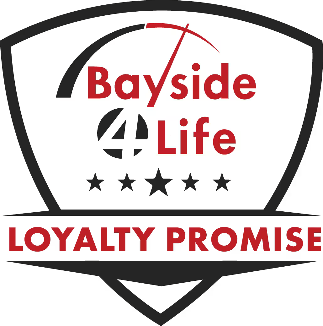 Bayside4Life Loyalty Promise