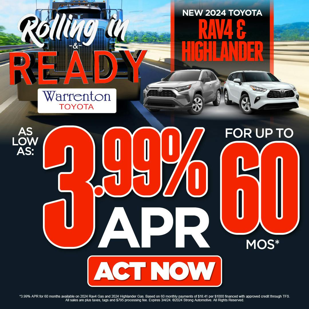 3.99% APR up to 60 Months* – 2024 Toyota Rav4 and Toyota Highlander!