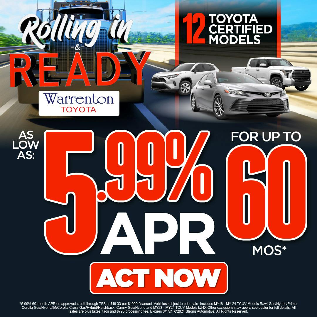 12 TOYOTA CERTIFIED MODELS – AS LOW AS 5.99% APR FOR UP TO 60 MONTHS*