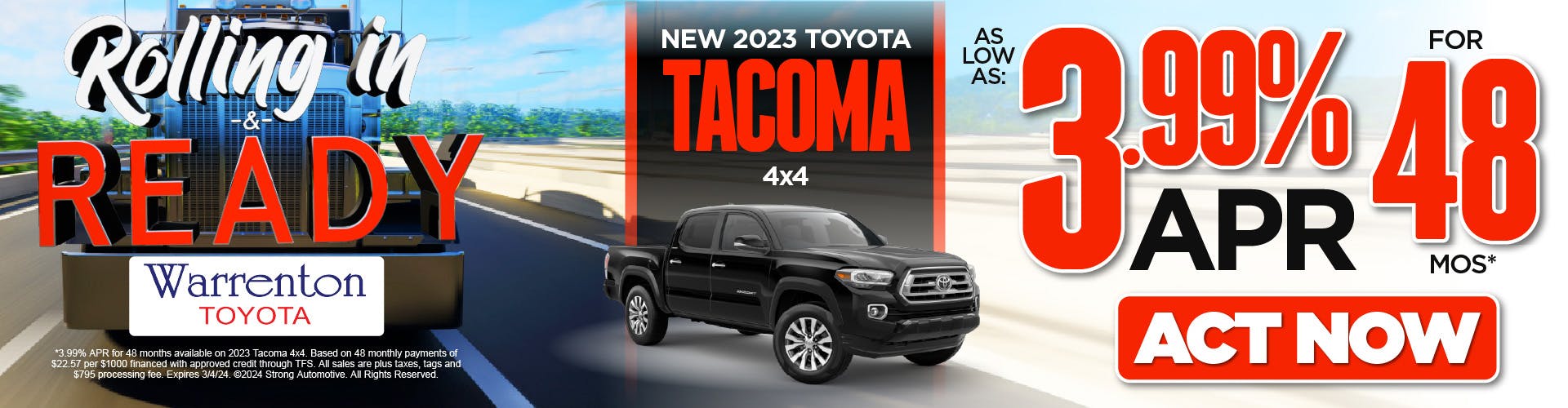 NEW 2023 TOYOTA TACOMAS 4X4 – 3.99% APR FOR 48 MONTHS*