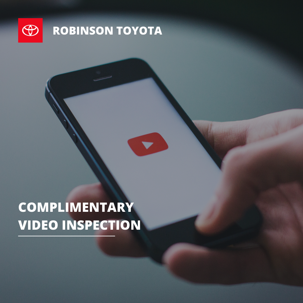 Complimentary Video Inspection | Robinson Toyota 