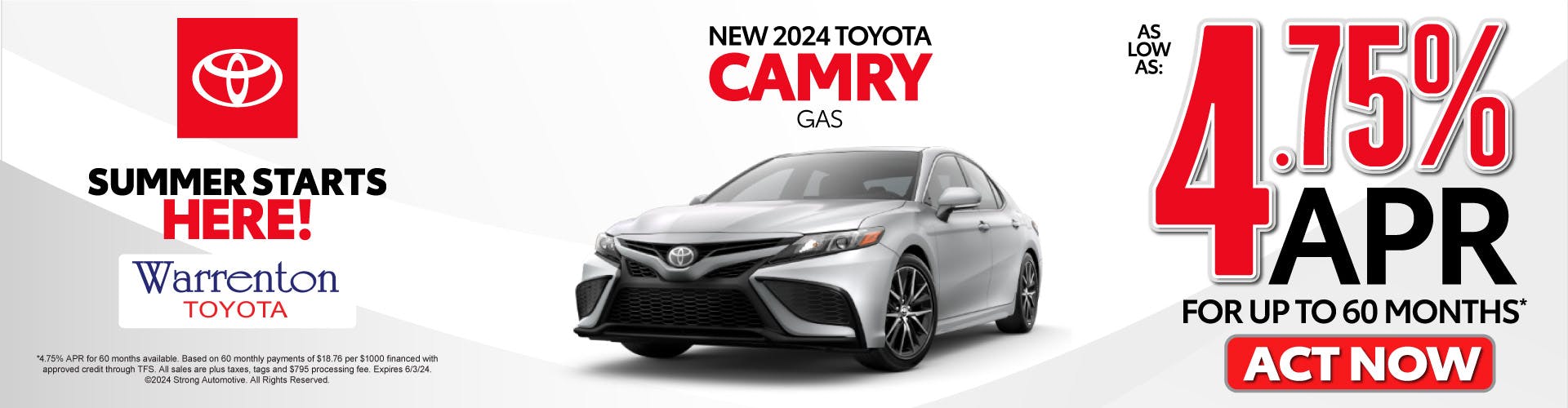 New 2024 Toyota Camry Gas – As Low as 4.75% APR for up to 60 months* – Act Now