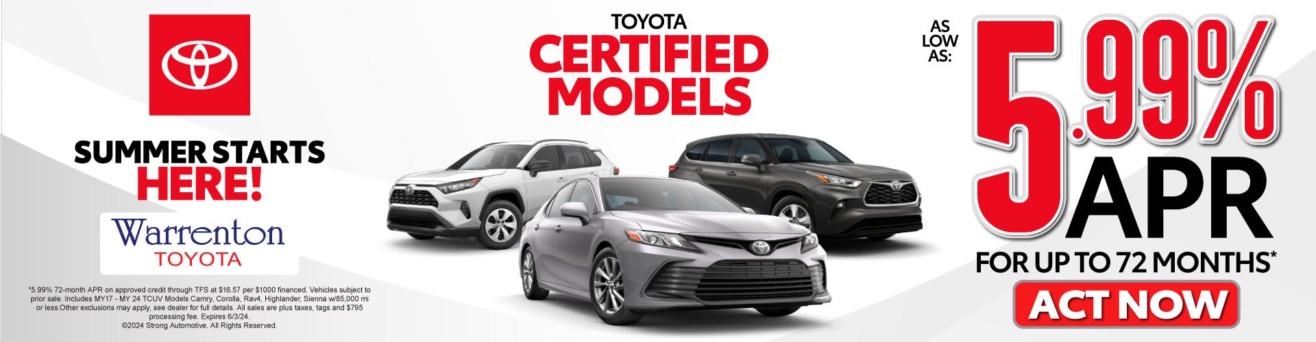 Toyota Certified Models – As Low as 5.99% APR for up to 72 months* – Act Now