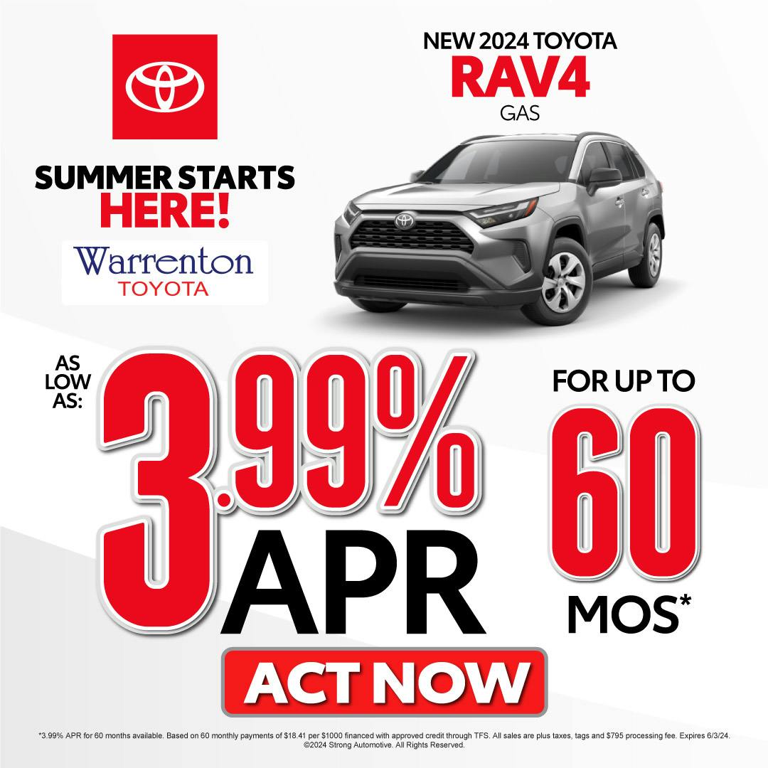 New 2024 Toyota RAV4 Gas – As Low as 3.99% APR for up to 60 months* – Act Now