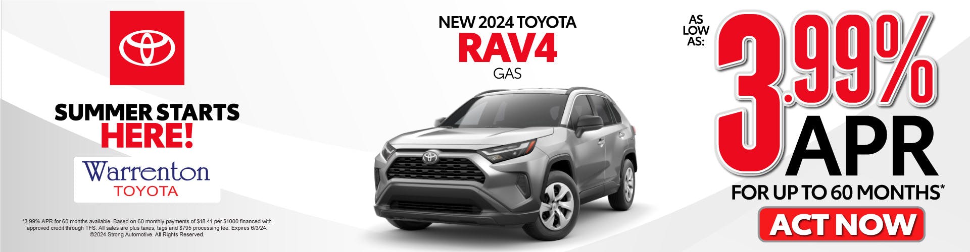 New 2024 Toyota RAV4 Gas – As Low as 3.99% APR for up to 60 months* – Act Now