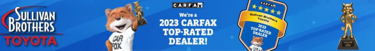 CarFax Top Rated Dealer 2023 | Sullivan Brothers Toyota