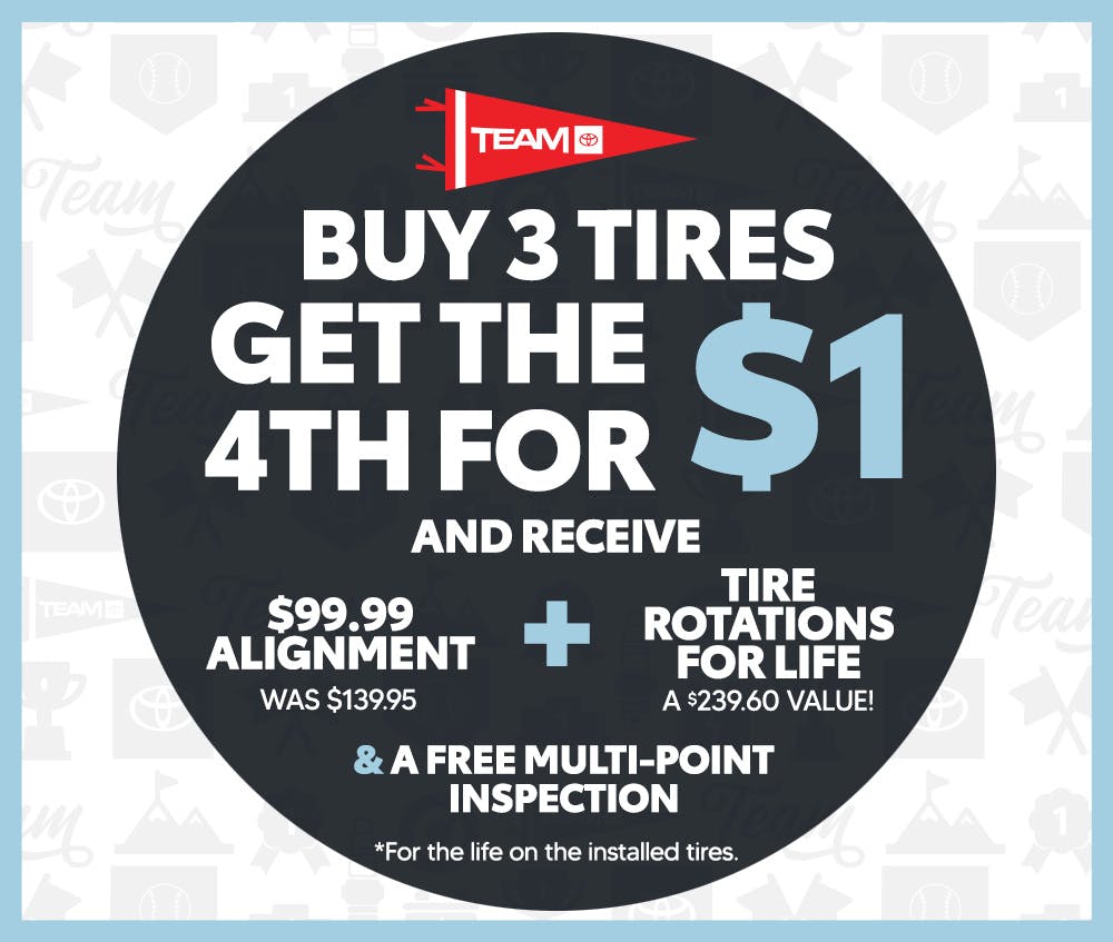 Buy 3 Tires, Get The 4th for $1 | Team Toyota of Princeton