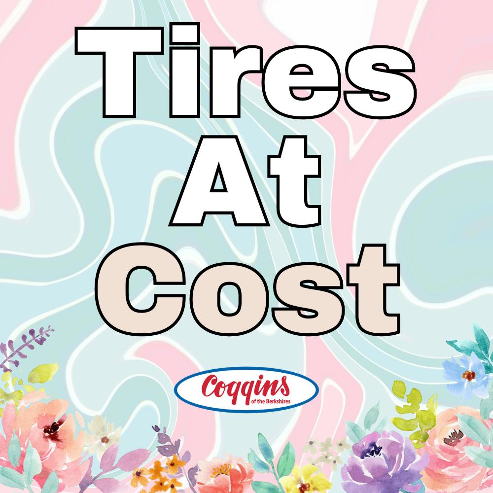 Tires At Cost | Coggins Of The Berkshires