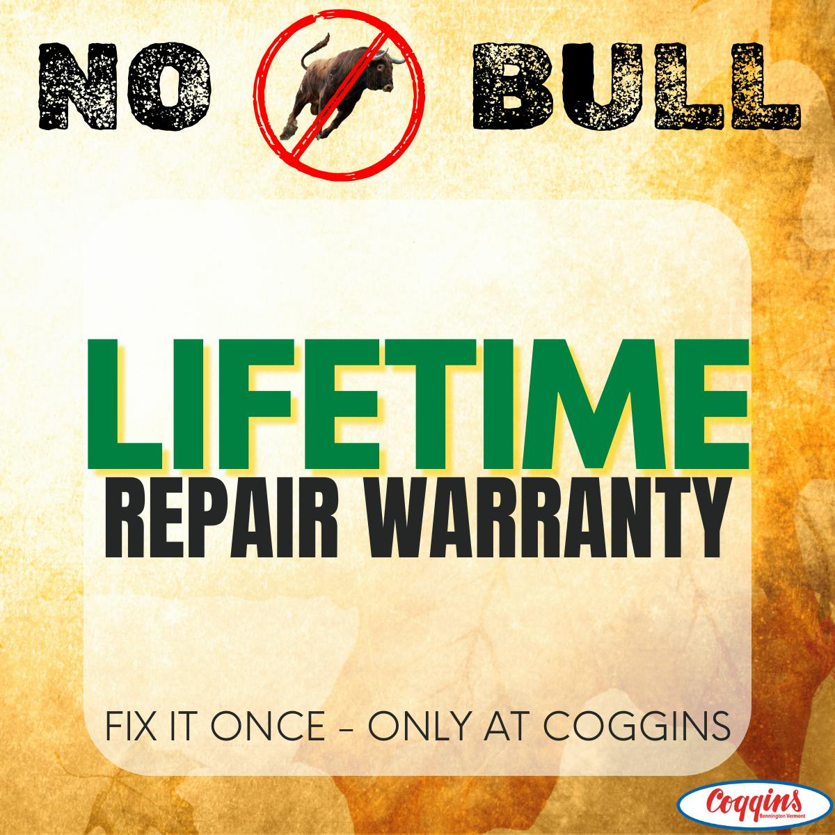 Lifetime Warranty on Repairs | Coggins Of The Berkshires