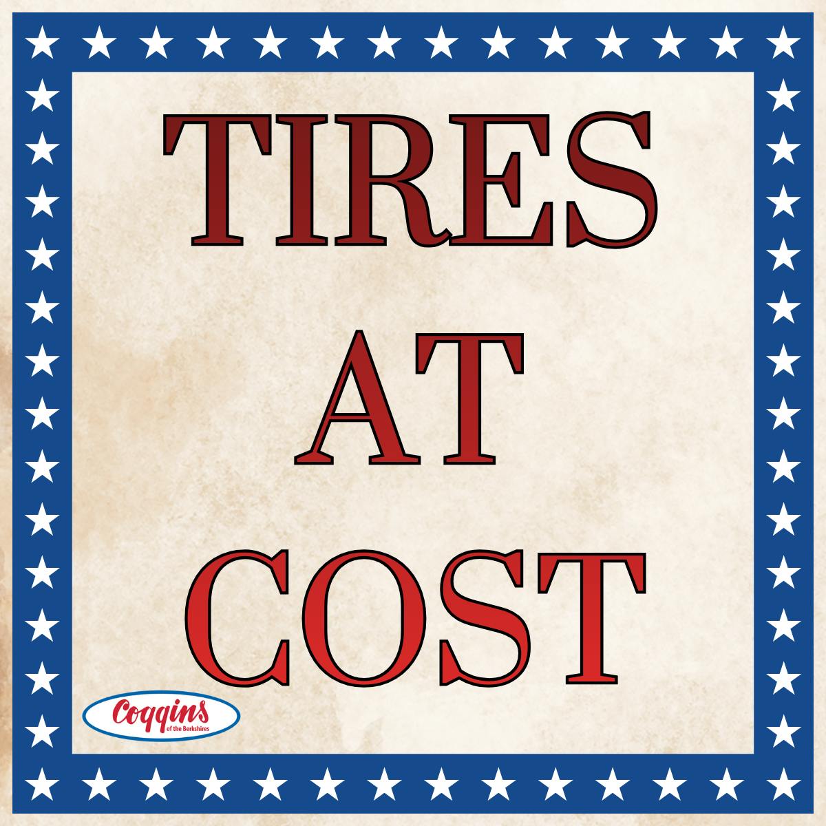 Tires At Cost | Coggins Of The Berkshires