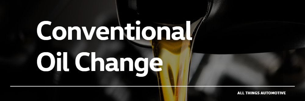 Conventional Oil Change | All Things Automotive