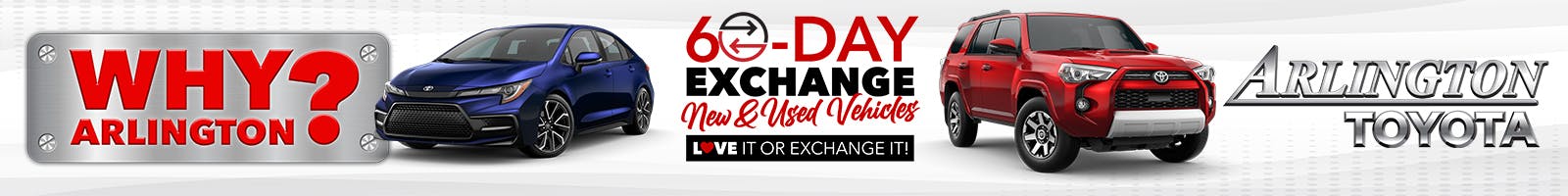 Why Arlington: 60 Day Exchange | Arlington Toyota