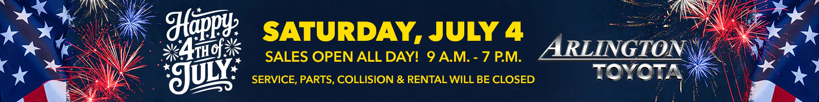 July 4th Hours | Arlington Toyota