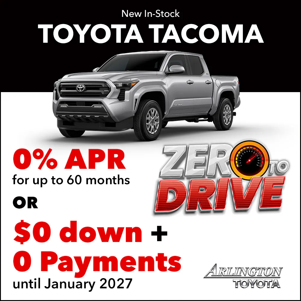 Zero to Drive Tacoma | Arlington Toyota