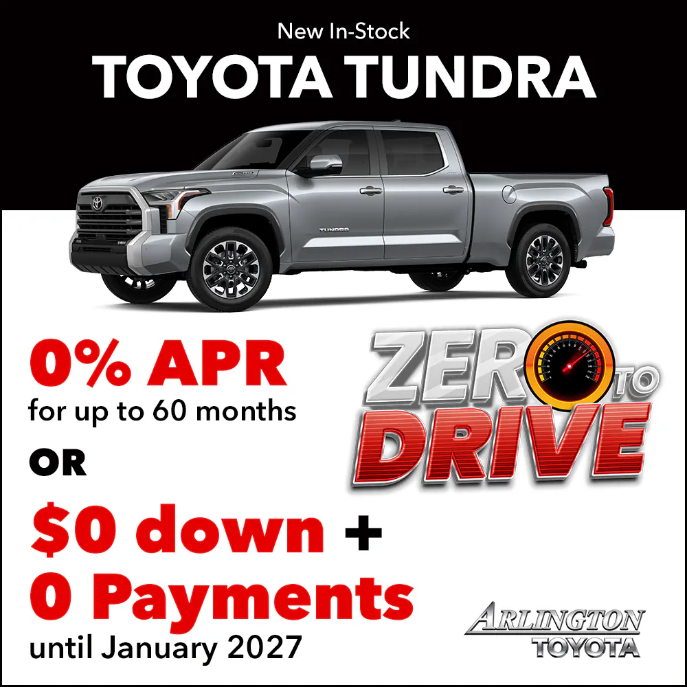 Zero to Drive Tundra | Arlington Toyota