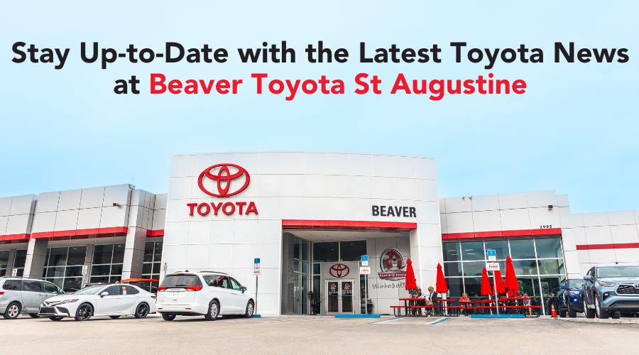 Keep yourself informed with the latest Toyota news at Beaver Toyota St Augustine.