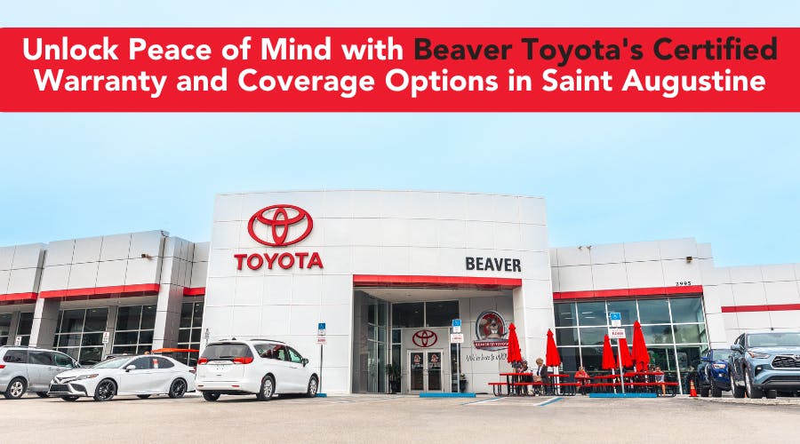 Unlock Peace of Mind with Beaver Toyota's Certified Warranty and Coverage Options in Saint Augustine (1)