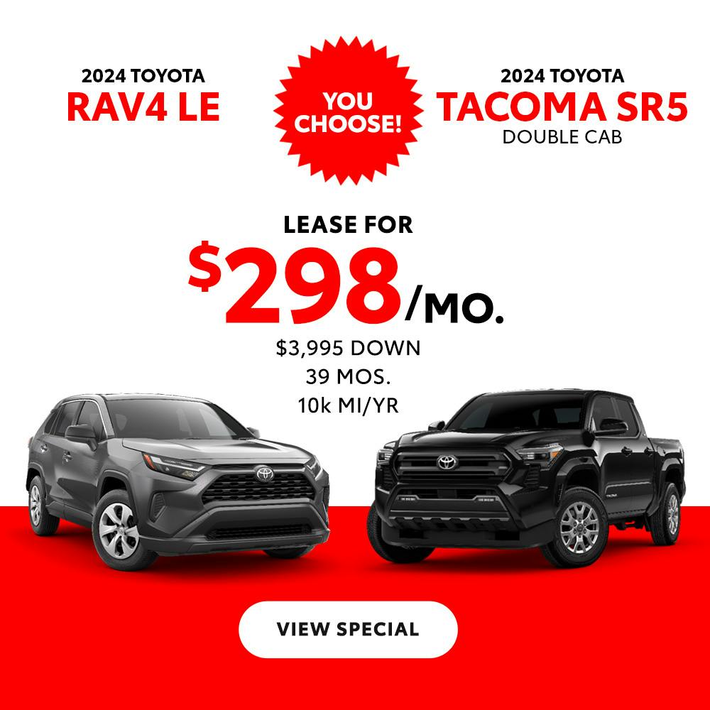 You Choose: Tacoma or RAV4 – $298/Month