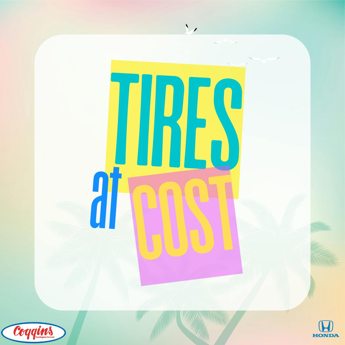 Tires At Cost | Coggins Honda of Bennington