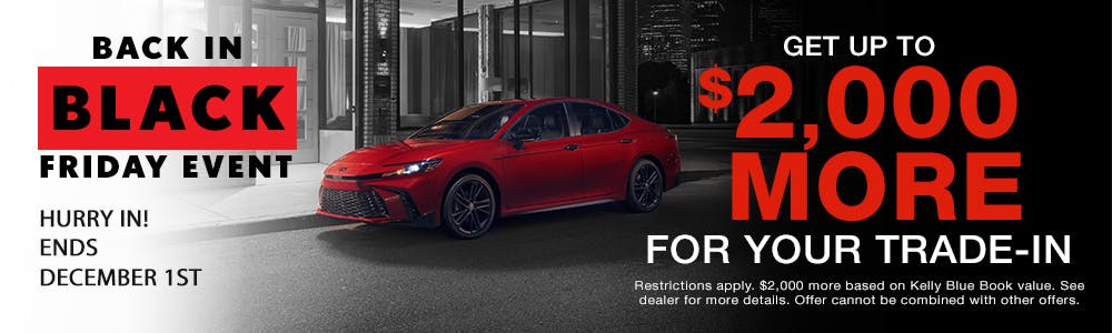 GET UP TO $2,000 MORE FOR YOUR TRADE-IN | Colonial Toyota