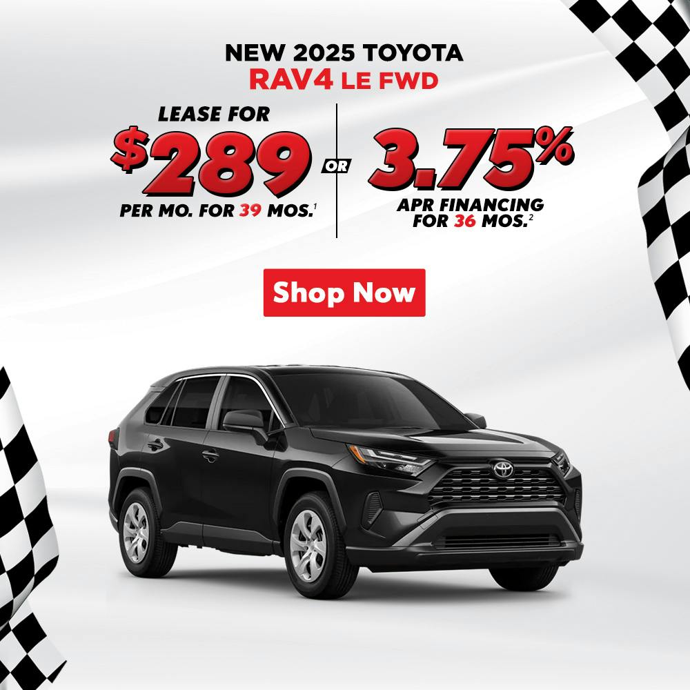 2025 RAV4 – $289 Lease / 3.75% APR