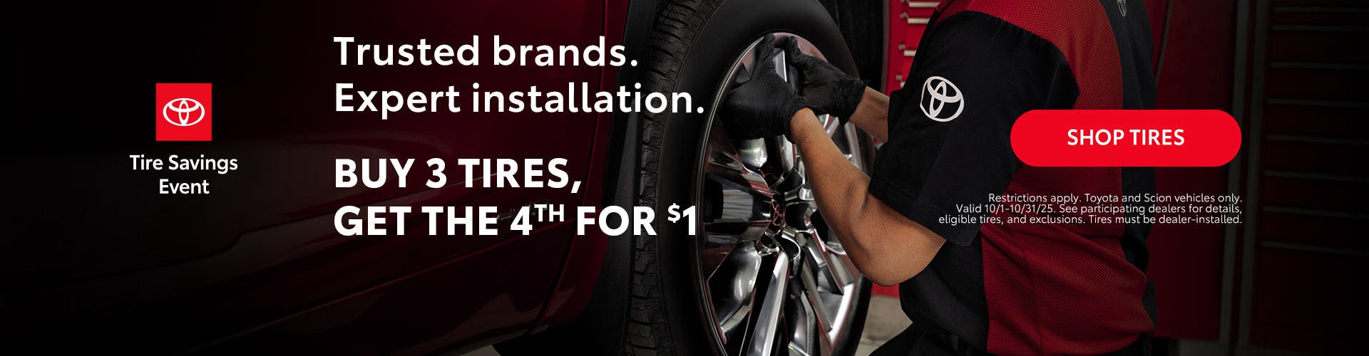 BUY 3 TIRES, GET THE 4TH FOR $1