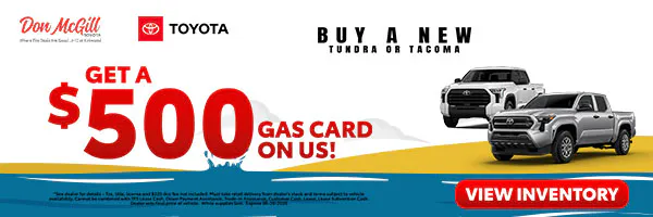 Get a $500 Gas Card! | Don McGill Toyota