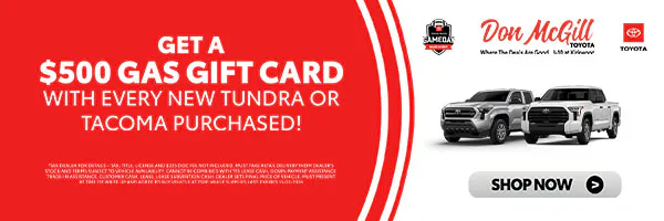 Get a $500 Gas Card! | Don McGill Toyota