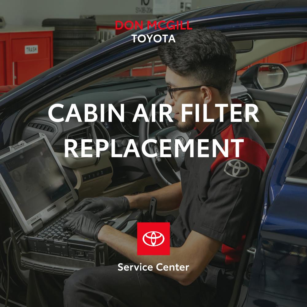Cabin Air Filter Replacement | Don McGill Toyota