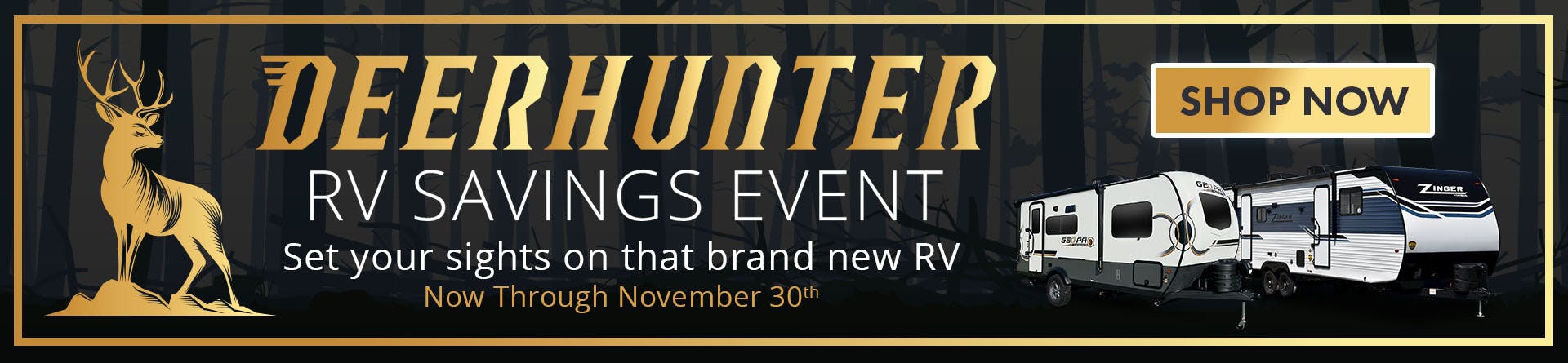 NOVEMBER SPECIAL – DEERHUNTER RV SAVINGS EVENT