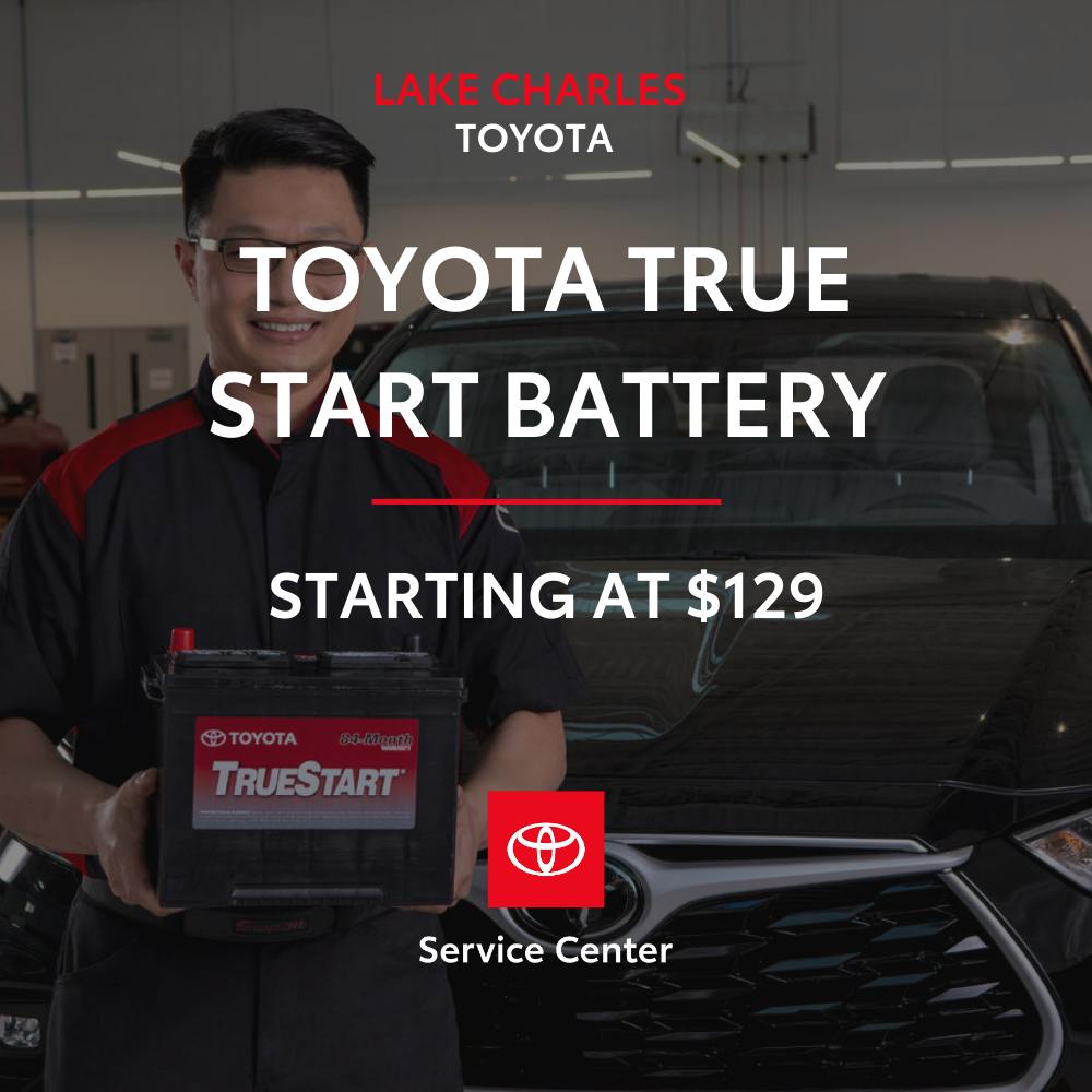 Toyota True Start Battery | Lake Charles Toyota