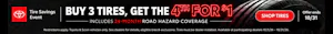 Toyota Tire Savings Event: Buy 3 tires, get the fourth for $1. Offer ends October 31.