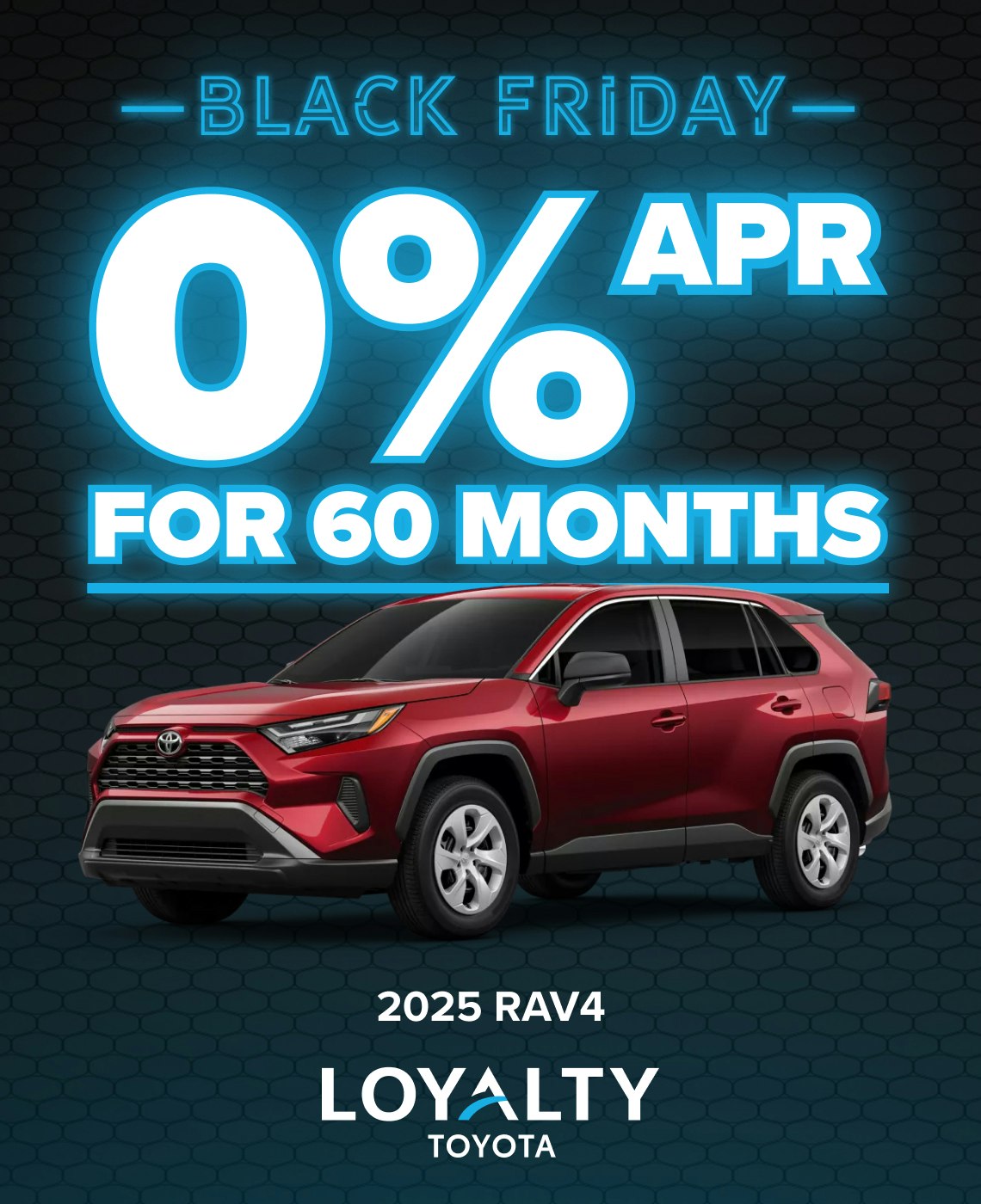 November Offers – 0% APR For 60 Months On 2025 RAV4 | Loyalty Toyota