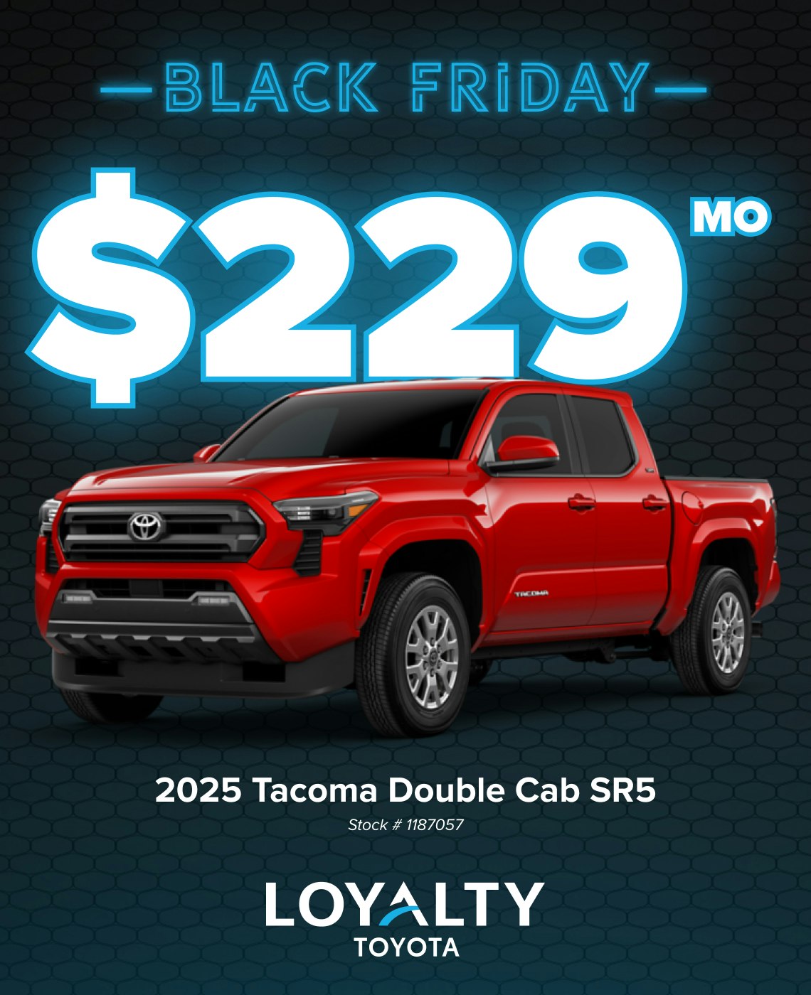 November Offers – $229/Mo On 2025 Tacoma Double Cab SR5 | Loyalty Toyota