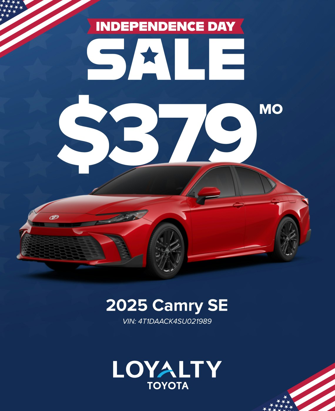 Independence Day Sale $379/Mo On 2025 Camry SE | Loyalty Toyota