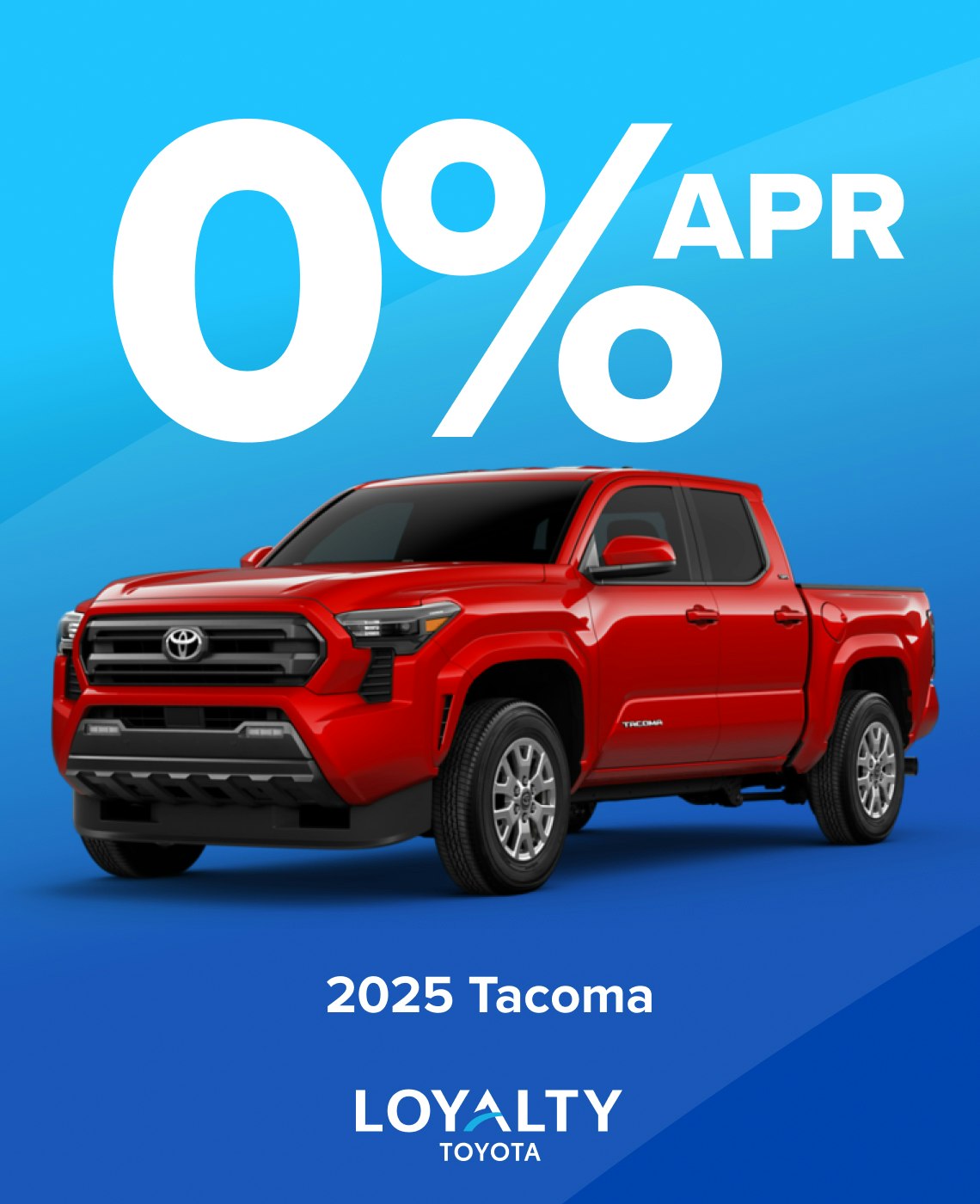 April Offers – 0% APR On 2025 Tacoma | Loyalty Toyota