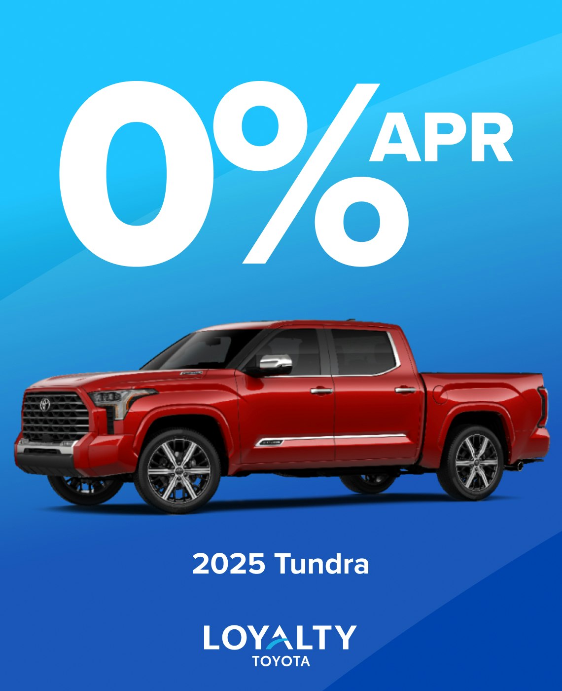 TOY-SPECIAL-APRIL25-Tundra-APR April Offers – 0% APR On 2025 Tundra | Loyalty Toyota